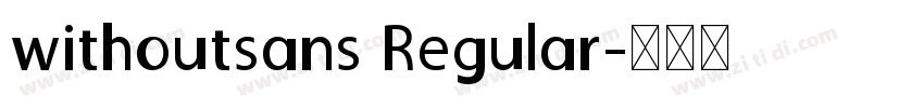 withoutsans Regular字体转换
